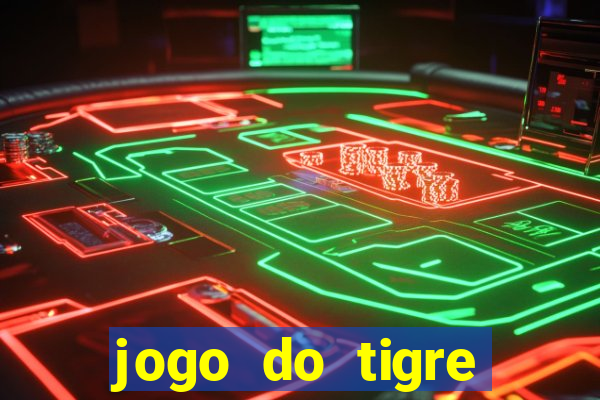 jogo do tigre falso dinheiro infinito